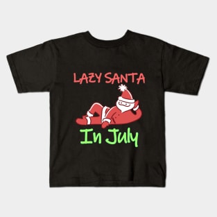 Christmas Lazy Santa In July Kids T-Shirt